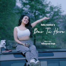 Bas Tu Hove Neha Kakkar Bas Tu Hove Neha Kakkar